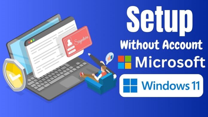 how to setup windows 11 without microsoft account